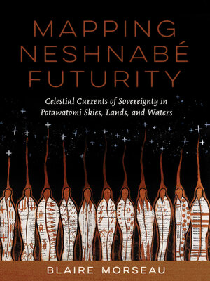 cover image of Mapping Neshnabé Futurity
